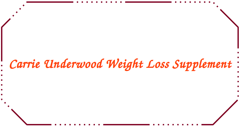 Carrie Underwood Weight Loss Supplement Reviews